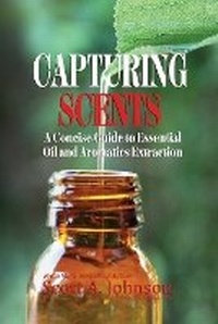 Enlarge image Cover: Capturing Scents - Scott A. Johnson Professional Writing Services LLC.