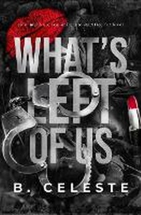 Abbildung von: What's Left of Us - B. Celeste Books LLC