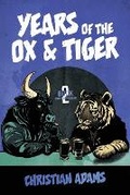 Cover: Years of the Ox & Tiger - Christian Adams