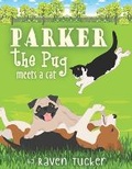 Cover: Parker the Pug Meets a Cat - Little Roni Publishers, LLC