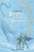 Cover: Knights, Pancakes and Dragons - C.l. Stinton