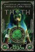 Cover: Mysteries Of The Forbidden Emerald Tablets Of Thoth - 4biddenknowledge Inc