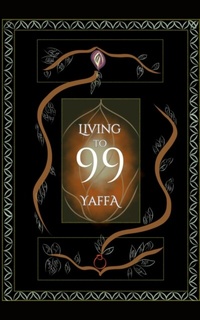 Abbildung von: Living to 99: Collectivism, Non-Attachment, & Liberation - Yaffa AS
