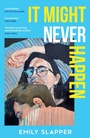 Cover: It Might Never Happen - HQ