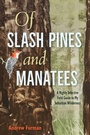 Cover: Of Slash Pines and Manatees - University Press of Florida
