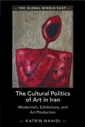 Cover: The Cultural Politics of Art in Iran - Cambridge University Press