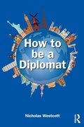 Cover: How to be a Diplomat - Routledge