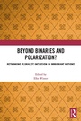 Cover: Beyond Binaries and Polarization? - Routledge