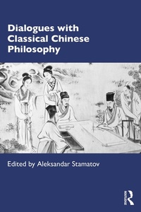 Abbildung von: Dialogues with Classical Chinese Philosophy - Routledge