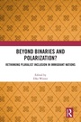 Cover: Beyond Binaries and Polarization? - Routledge