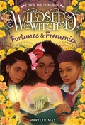 Cover: Fortunes & Frenemies (Wildseed Witch Book 3) - Amulet Paperbacks