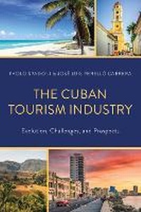 Abbildung von: The Cuban Tourism Industry - Rowman & Littlefield Publishers