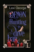 Cover: Demon Hunting in a Dive Bar - Kensington Publishing Corporation