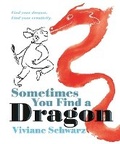 Cover: Sometimes You Find a Dragon - Candlewick Press,U.S.