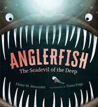 Enlarge image Cover: Anglerfish: The Seadevil of the Deep - Candlewick Press,U.S.