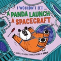 Cover: I Wouldn't Let a Panda Launch a Spacecraft - Wayland