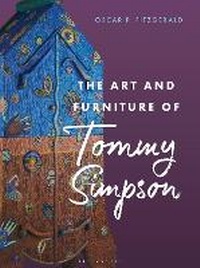 Abbildung von: The Art and Furniture of Tommy Simpson - Rowman & Littlefield Publishers