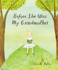 Cover: Before She Was My Grandmother - Enchanted Lion
