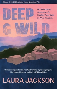 Enlarge image Cover: Deep & Wild - Autumn House Press