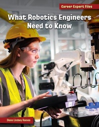 Enlarge image Cover: What Robotics Engineers Need to Know - Cherry Lake Publishing