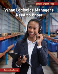Enlarge image Cover: What Logistics Managers Need to Know - Cherry Lake Publishing