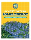 Cover: Investigating Solar Energy - Cherry Lake Publishing