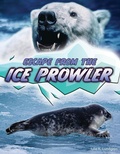 Cover: Escape from the Ice Prowler - Cherry Lake Publishing