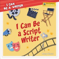 Enlarge image Cover: I Can Be a Script Writer - Cherry Lake Publishing