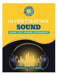 Cover: Investigating Sound - Cherry Lake Publishing