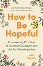 Cover: How to Be Hopeful - Greystone Books