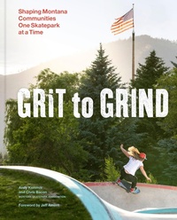 Abbildung von: Grit to Grind - Chronicle Books