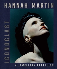 Abbildung von: Hannah Martin: Iconoclast - ACC Art Books