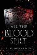 Cover: All the Blood Spilt - Dark Hour Press