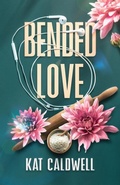 Cover: Bended Love - Ladwell Publishing