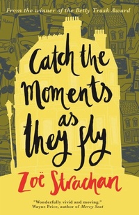 Enlarge image Cover: Catch the Moments As They Fly - Blackwater Press