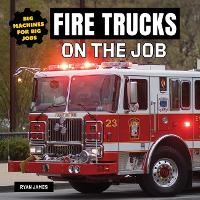 Enlarge image Cover: Fire Trucks on the Job - Norwood House Press