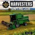 Cover: Harvesters on the Job - Norwood House Press