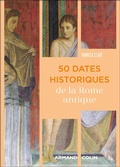 Cover: 50 dates historiques de la Rome antique - Armand Colin
