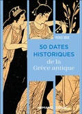 Cover: 50 dates historiques de la Gr&egrave;ce antique - Armand Colin