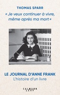 Cover: Je veux continuer &agrave; vivre, m&ecirc;me apr&egrave;s ma mort - Calmann-L&eacute;vy