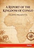 Cover: A Report of the Kingdom of Congo - Hansebooks