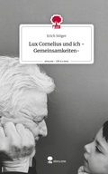 Cover: Lux Cornelius und ich -Gemeinsamkeiten-. Life is a Story - story.one - story.one publishing