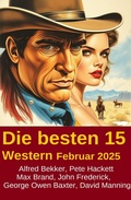 Cover: Die besten 15 Western Februar 2025 - Uksak E-Books