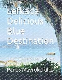 Abbildung von: Lefkada Delicious Blue Destination - Panos Mavrokefalos