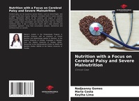 Abbildung von: Nutrition with a Focus on Cerebral Palsy and Severe Malnutrition - Our Knowledge Publishing