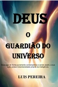 Cover: Deus  - O Guardi&atilde;o Do Universo - Clube de Autores