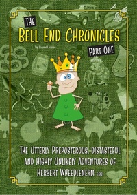 Enlarge image Cover: The Bell End Chronicles Part One - Russell Jones