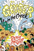 Cover: Geyser in the Creek (The Kotuku Creek Chronicles, #2) - David McGill