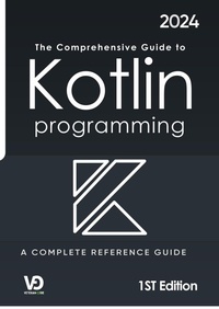 Enlarge image Cover: The Comprehensive Guide to Kotlin Programming : A Complete Reference Guide - Madison Giroux