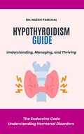 Cover: Hypothyroidism Guide: Understanding, Managing, and Thriving (The Endocrine Code: Understanding Hormonal Disorders, #3) - DrMedHealth
